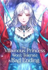 The Villainous Princess Won’t Tolerate a Bad Ending