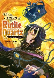 The Crown of Rutile Quartz -Slaine, The King, and the Heroic Tale-